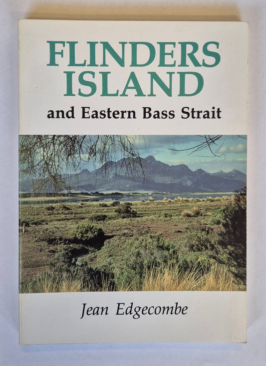 Flinders Island and Eastern Bass Strait by Jean Edgecombe