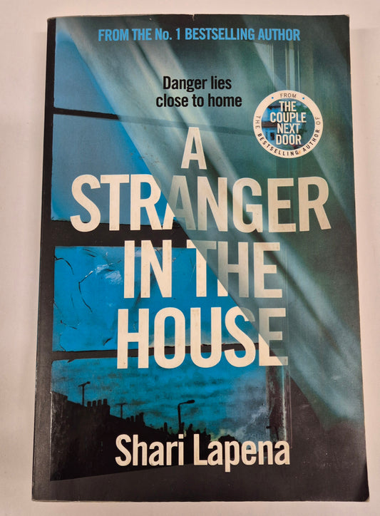 A Stranger in the House by Shari Lapena