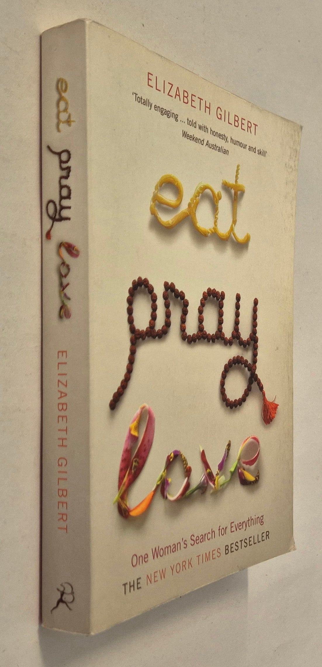 Eat, Pray, Love by Elizabeth Gilbert
