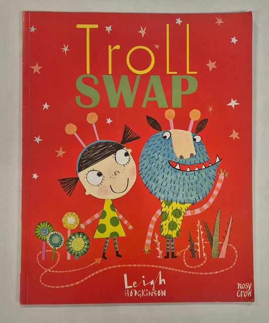 Troll Swap  by Leigh Hodgkinson