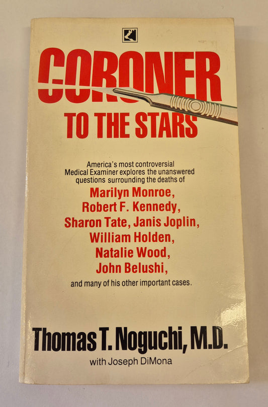 Coroner: to the Stars by Thomas T. Noguchi, M.D. with Joseph DiMona