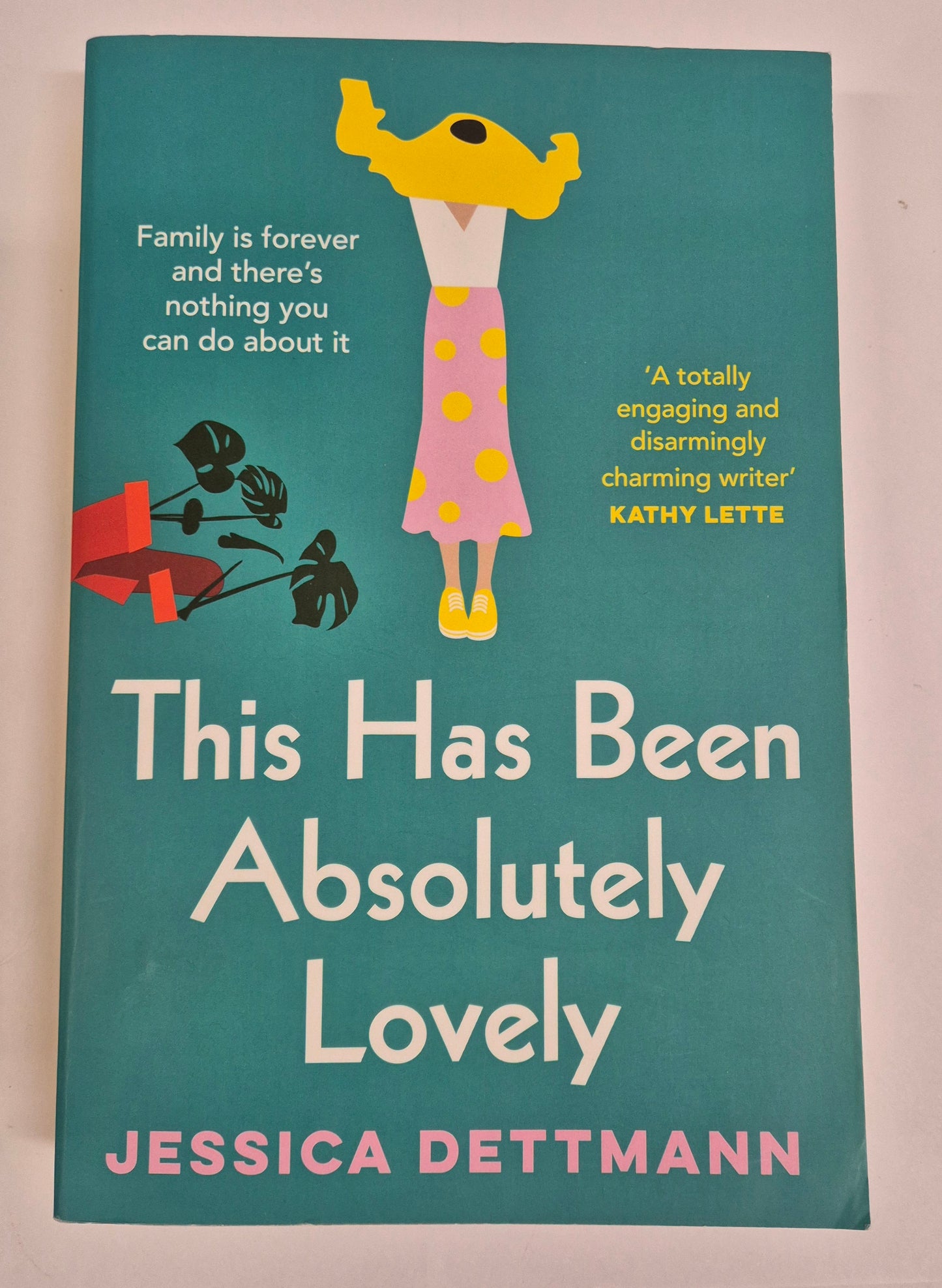 This Has Been Absolutely Lovely by Jessica Dettmann