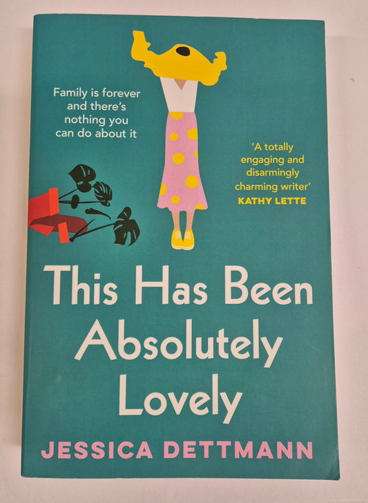 This Has Been Absolutely Lovely by Jessica Dettmann