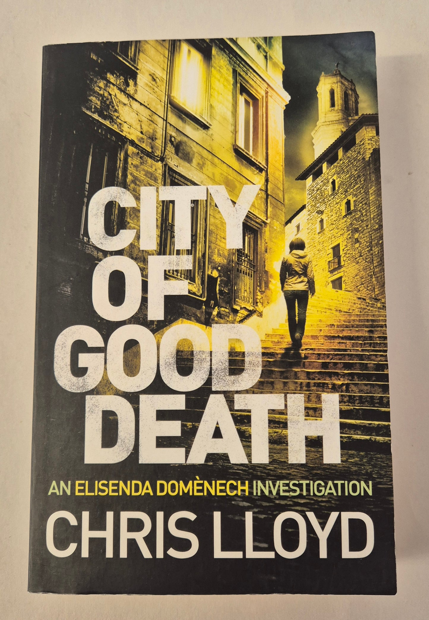 City of Good Death (Elisenda Domenech Investigations #1) by Chris Lloyd