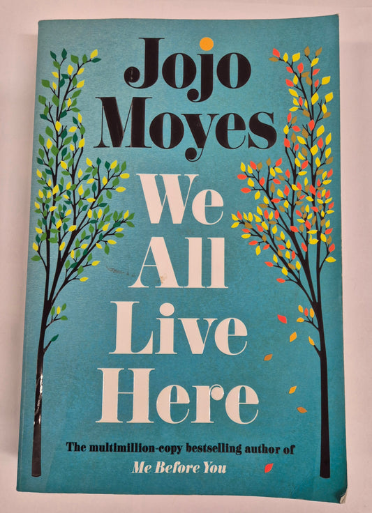 We All Live Here by Jojo Moyes