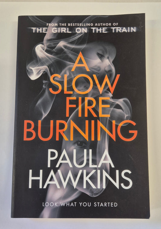 A Slow Fire Burning by Paula Hawkins