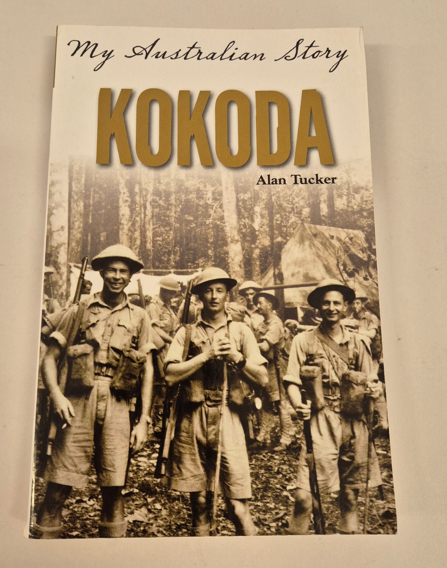 Kokoda (My Australian Story) by Alan Tucker