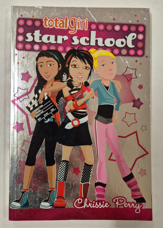Total Girl Star School (Book #1) by Chrissie Perry