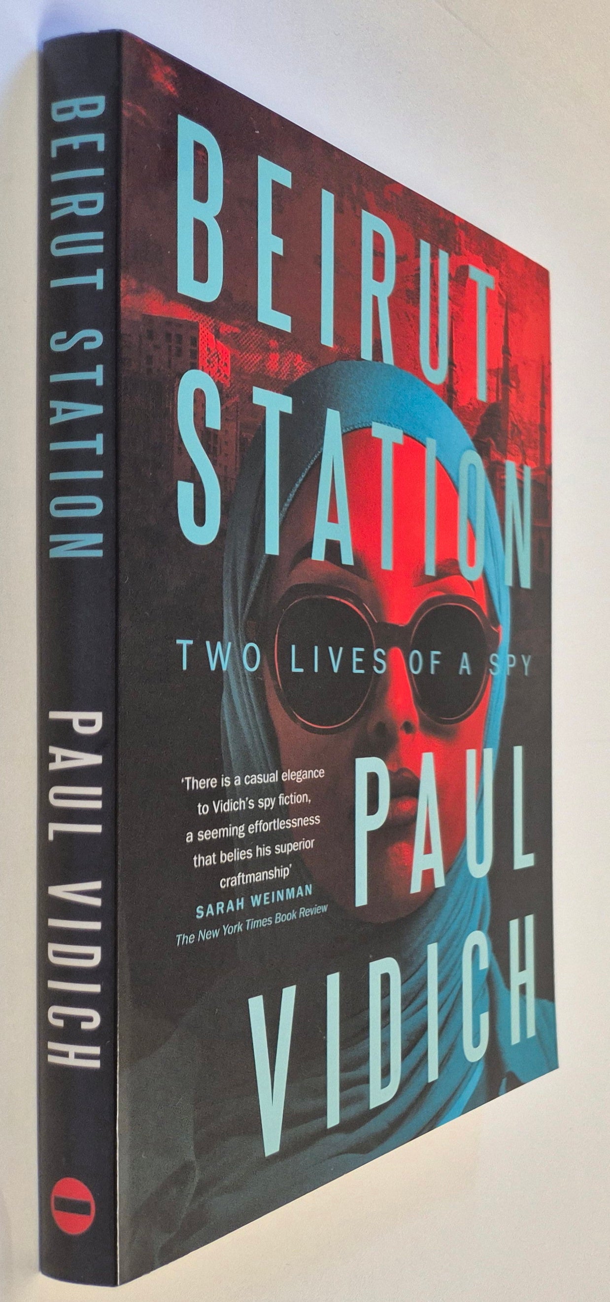 Beirut Station: Two Lives of a Spy by Paul Vidich