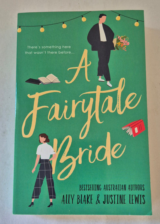 A Fairytale Bride by Ally Blake & Justine Lewis