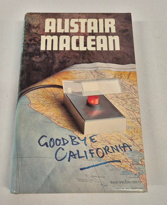 Goodbye California by Alistair MacLean