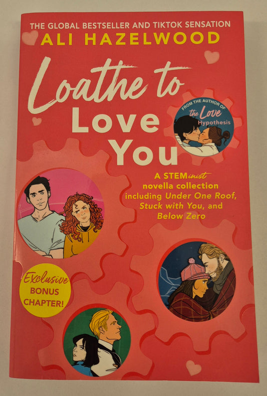 Loathe to Love You (The STEMinist Novellas #1-3) by Ali Hazelwood