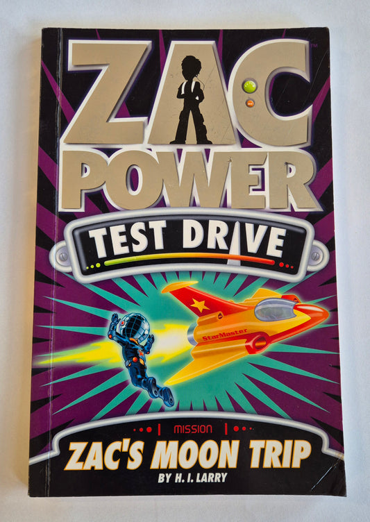 Zac's Moon Trip (Zac Power: Test Drive #1) by H. I. Larry
