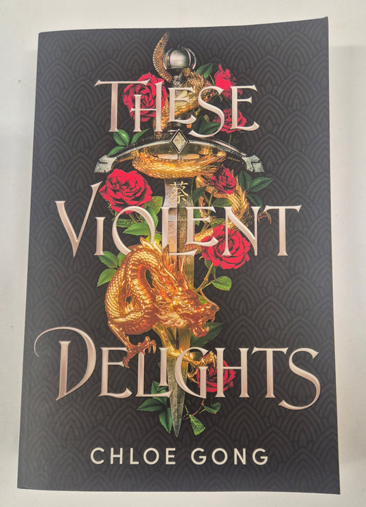 These Violent Delights (Secret Shanghai #1) by Chloe Gong (Signed)