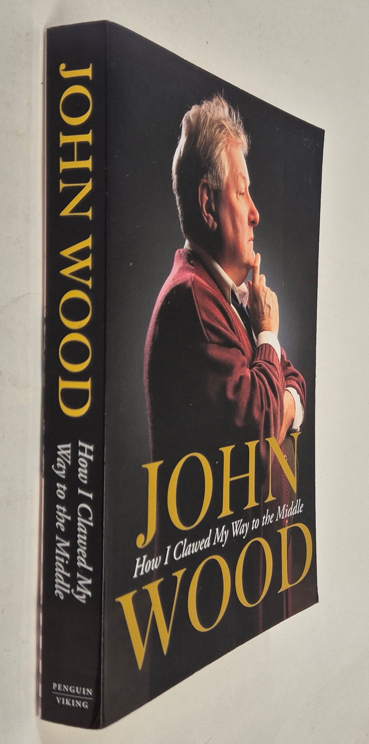 How I Clawed My Way to the Middle by John Wood