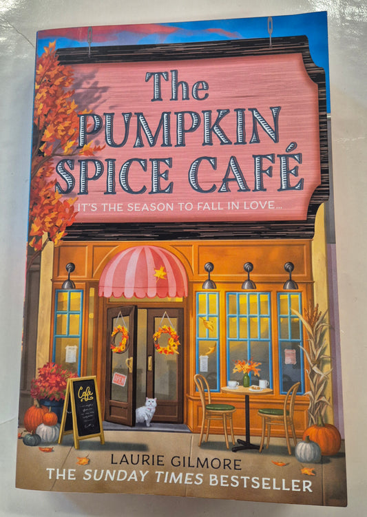 The Pumpkin Spice Cafe (Dream Harbor #1) by Laurie Gilmore