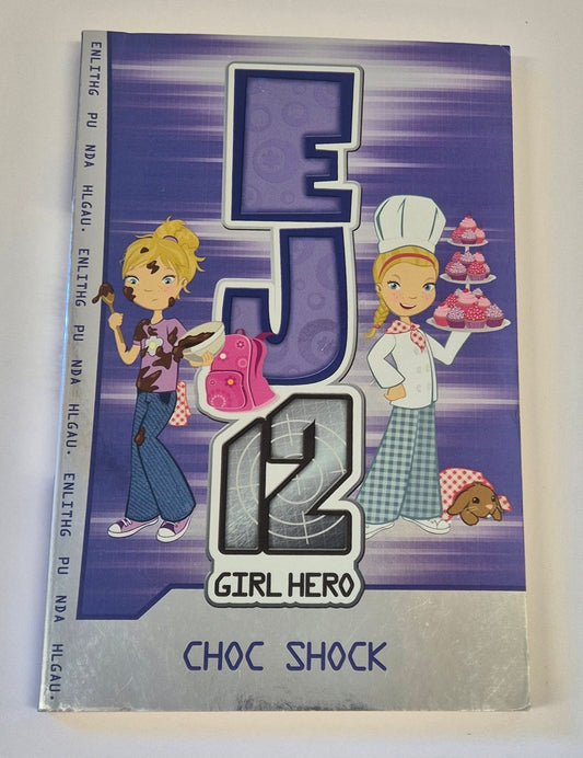 Choc Shock (EJ12 Girl Hero #5) by Susannah McFarlane