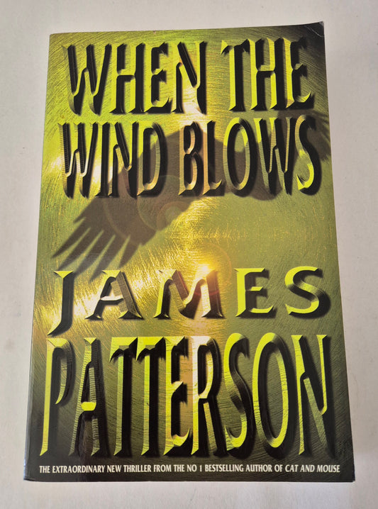 When the Wind Blows (When the Wind Blows #1) by James Patterson