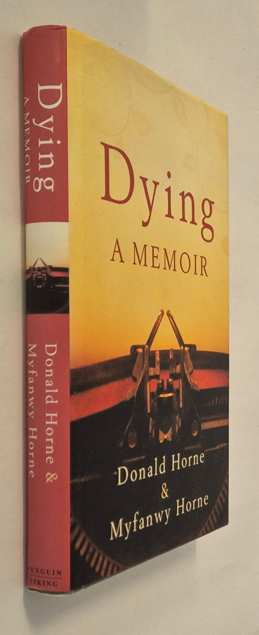 Dying: A Memoir by Donald Horne & Myfanwy Horne