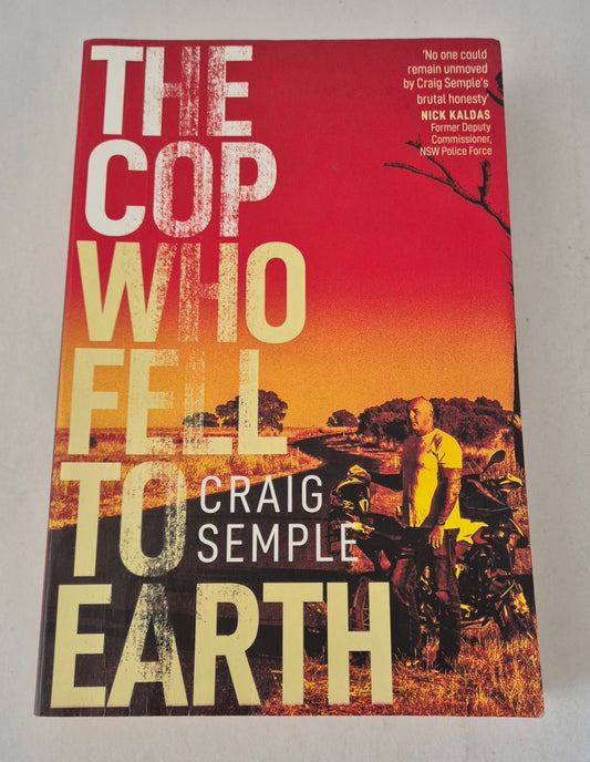 The Cop Who Fell to Earth by Craig Semple