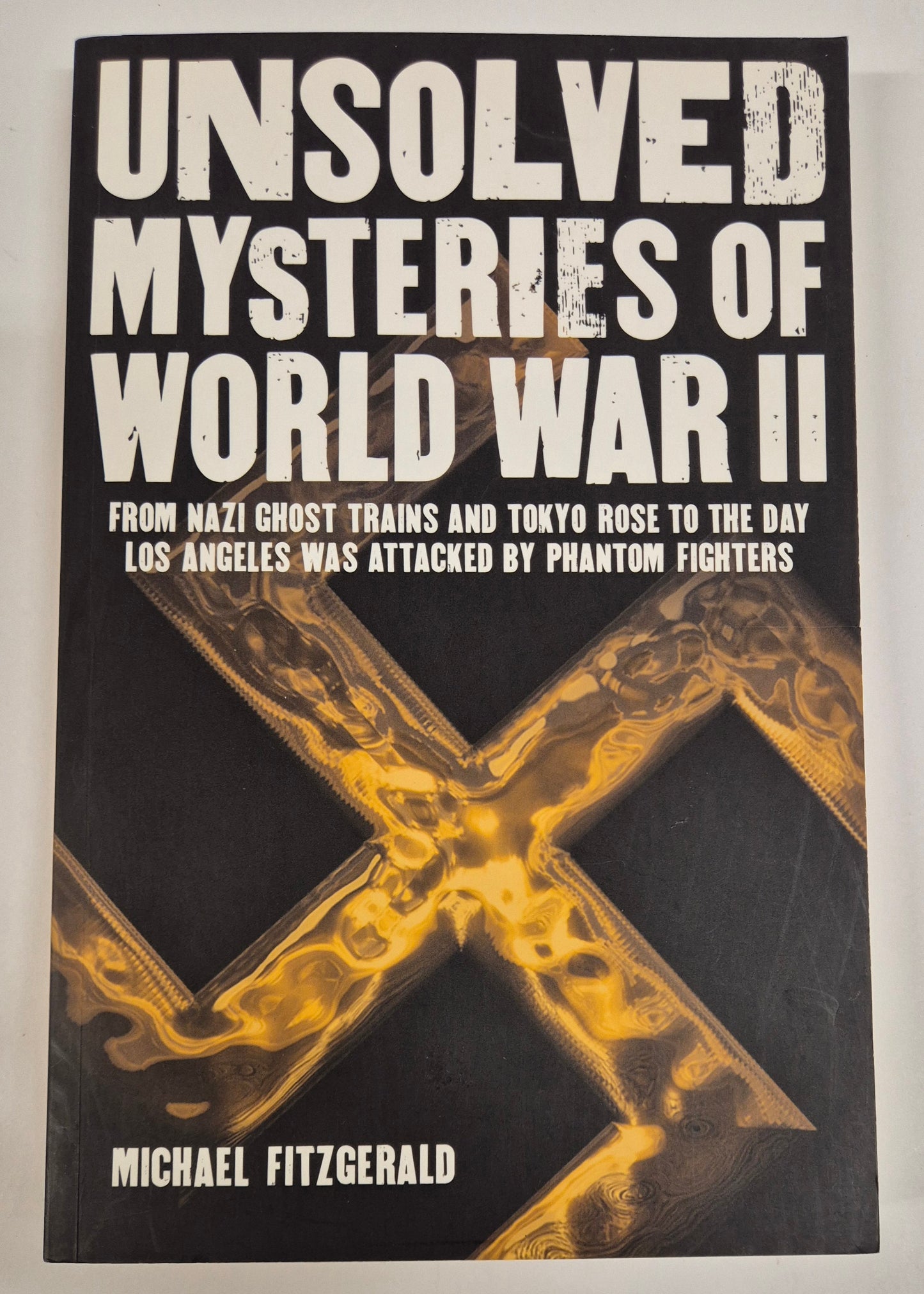 Unsolved Mysteries of World War II by Michael Fitzgerald
