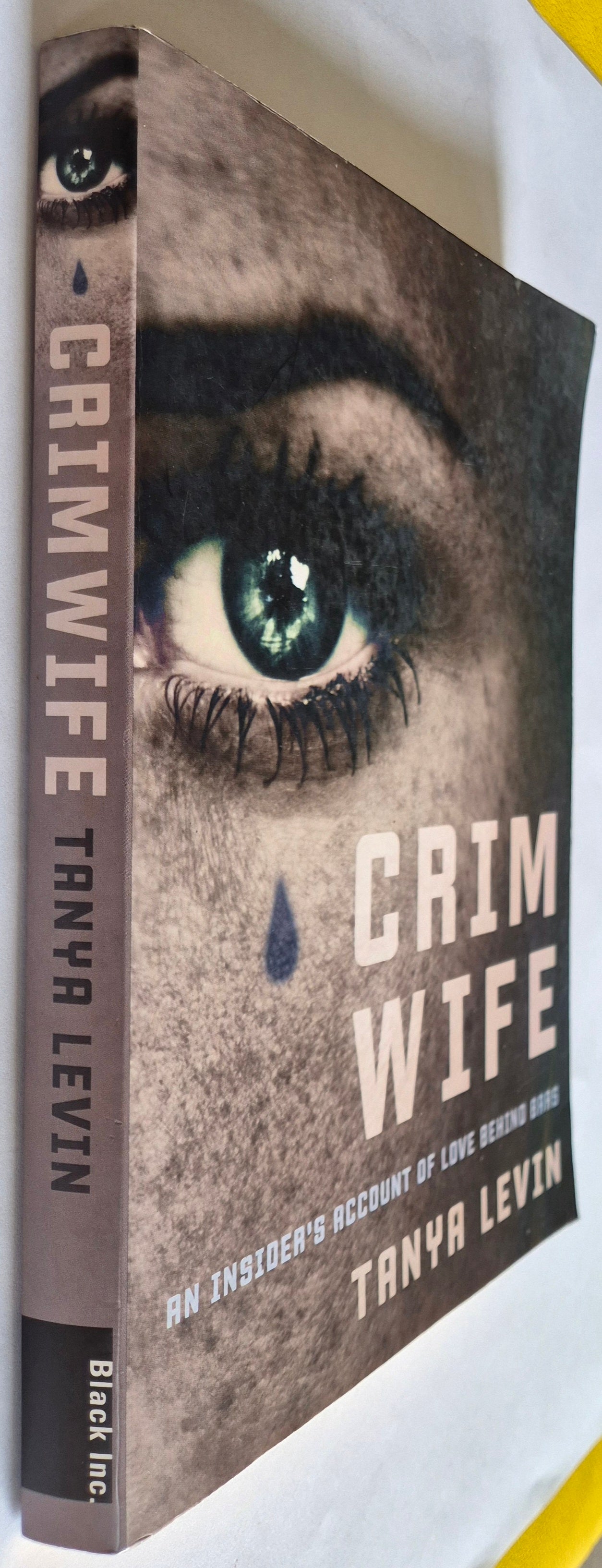 Crimwife: An Insider's Account of Love Behind Bars by Tanya Levin