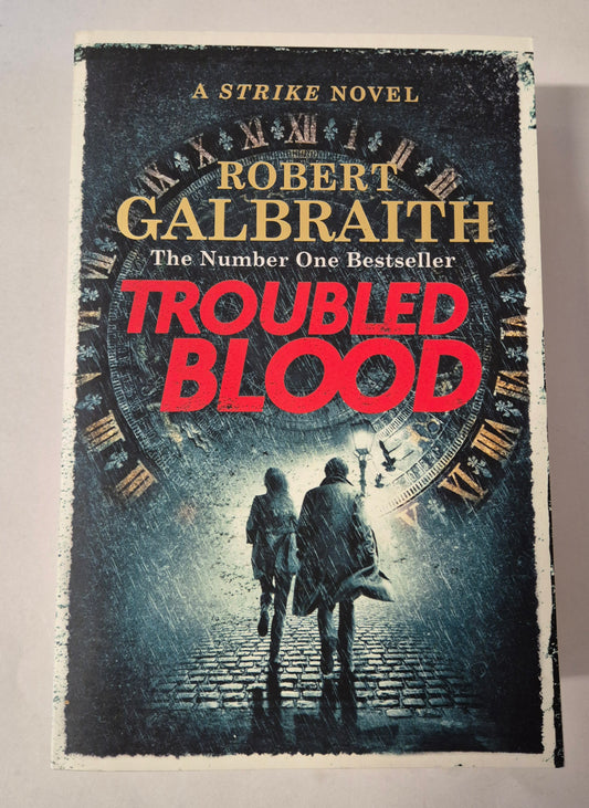 Troubled Blood (Cormoran Strike #5) by Robert Galbraith (pseudonym for J. K. Rowling)