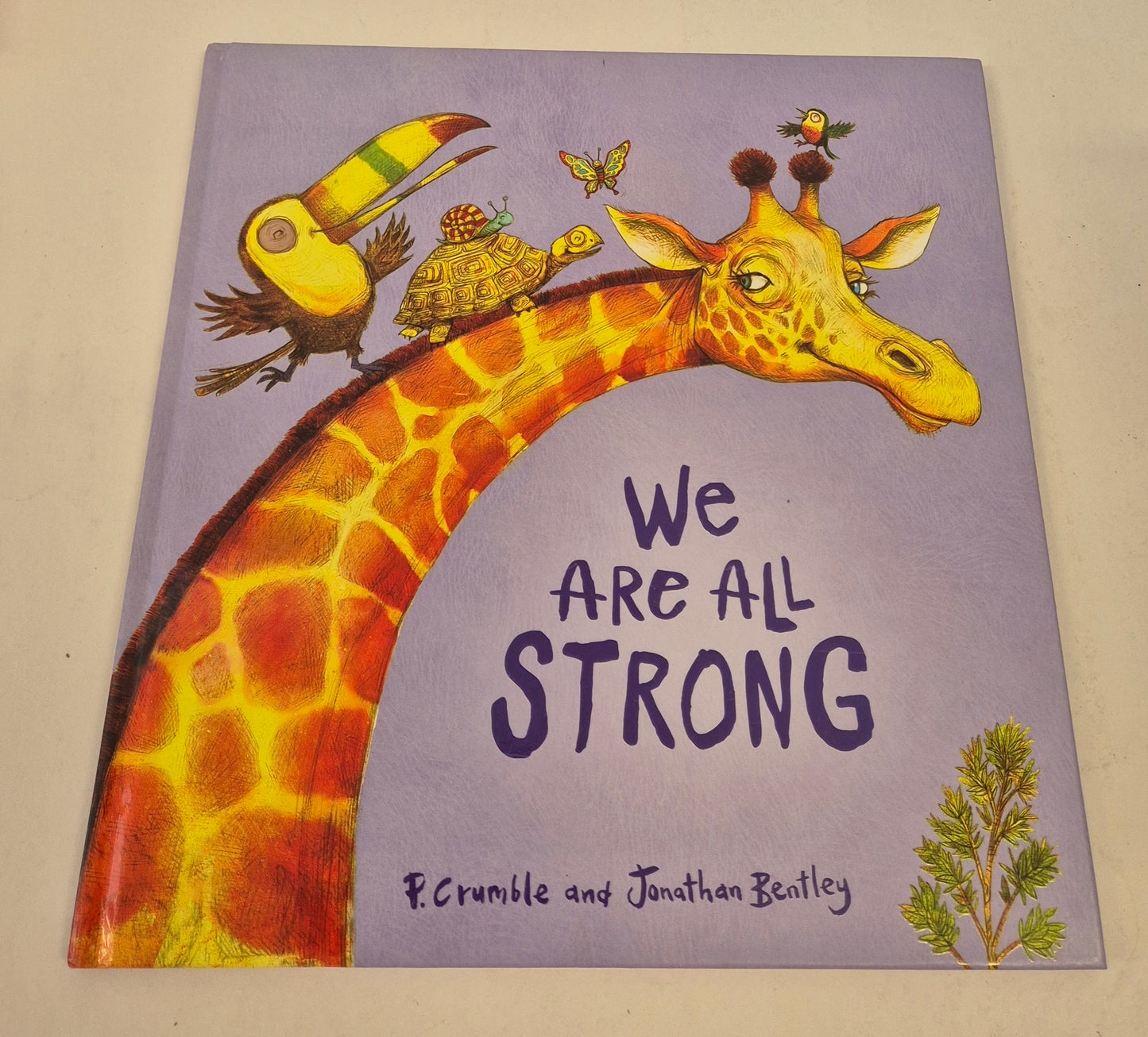 We Are All Strong by P. Crumble