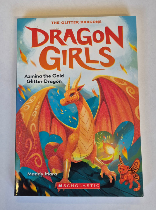 Azmina the Gold Glitter Dragon (Dragon Girls #1) by Maddy Mara