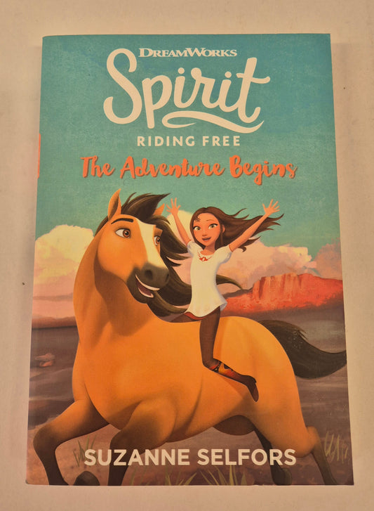 The Adventure Begins (Spirit Riding Free #1) by Suzanne Selfors