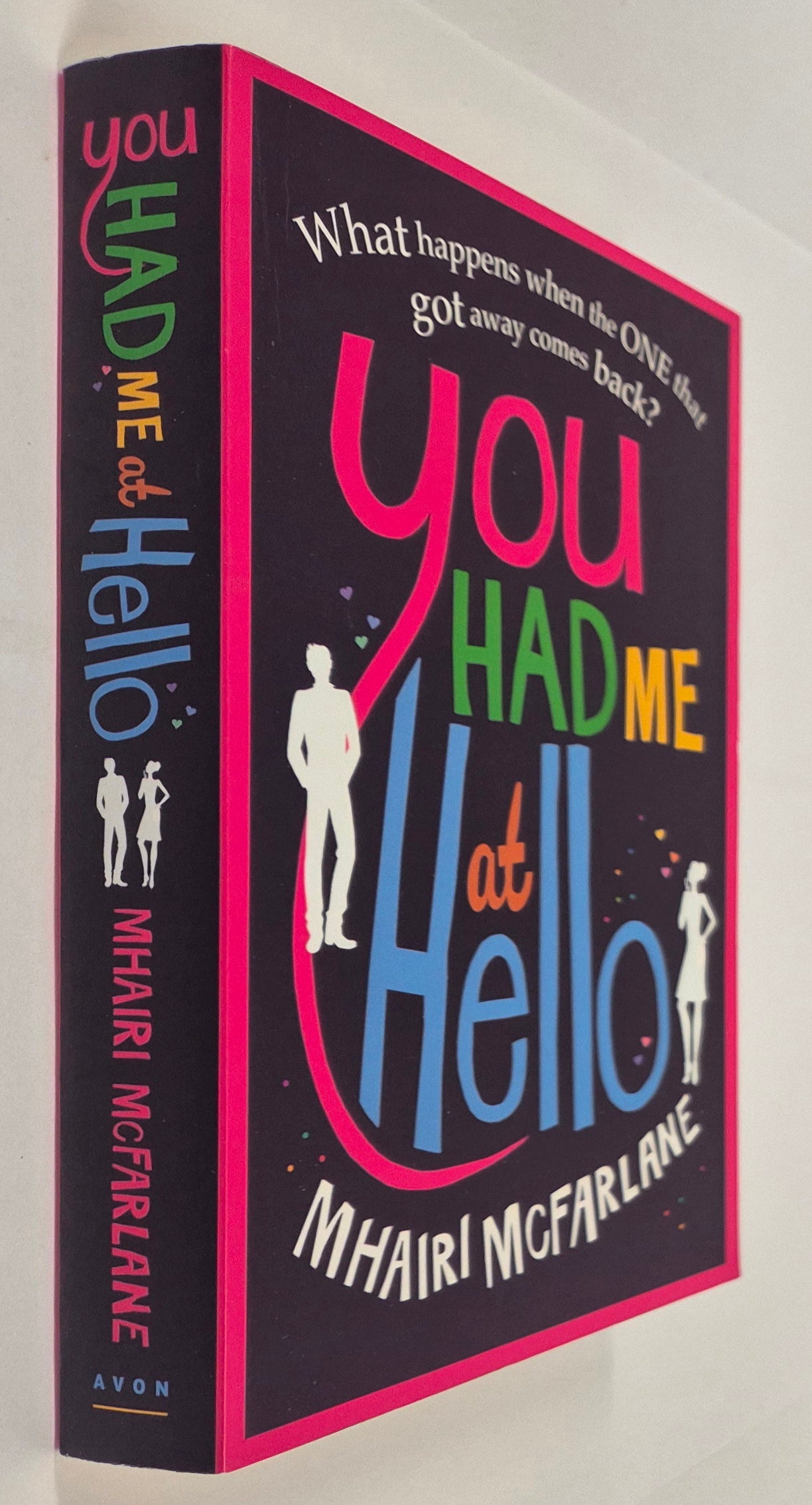 You Had Me at Hello (You Had Me at Hello #1) by Mhairi McFarlane
