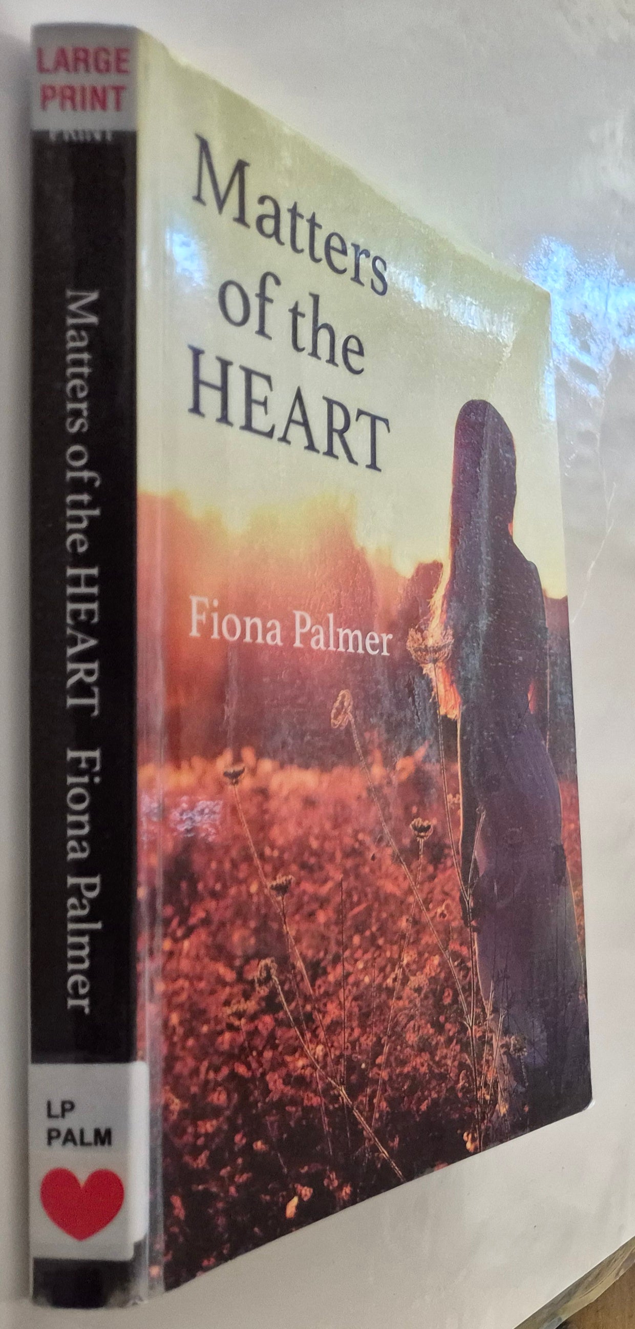 Matters of the Heart by Fiona Palmer (Large Print)