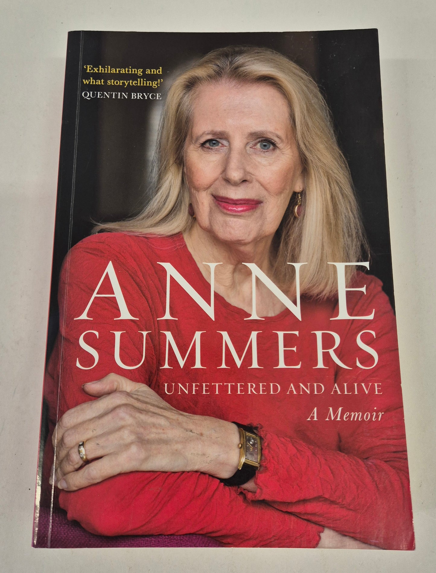 Unfettered and Alive: A Memoir by Anne Summers