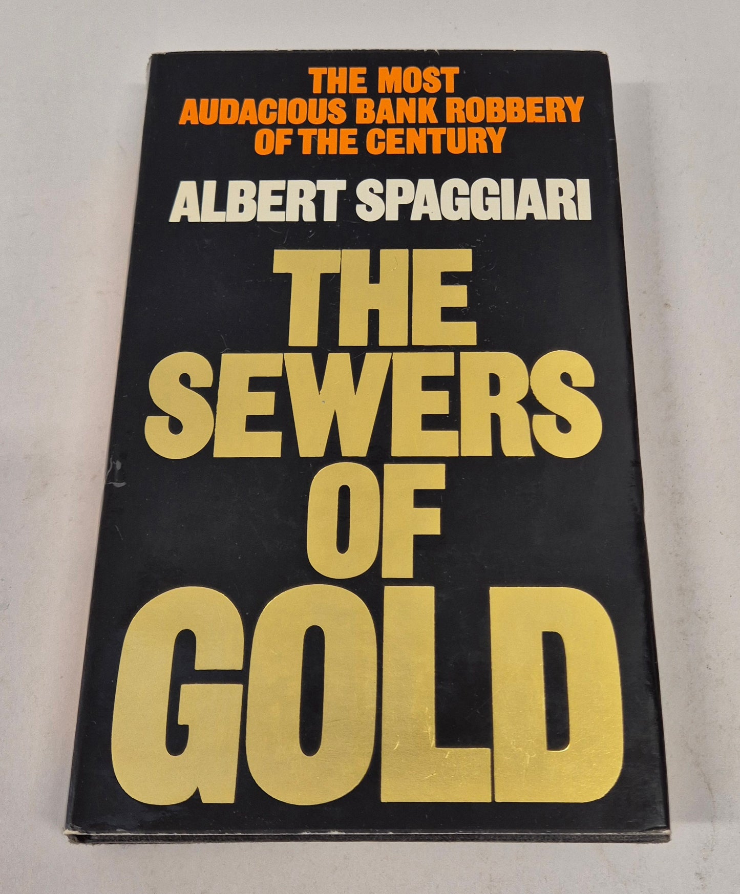 The Sewers of Gold by Albert Spaggiari