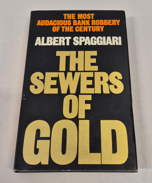 The Sewers of Gold by Albert Spaggiari