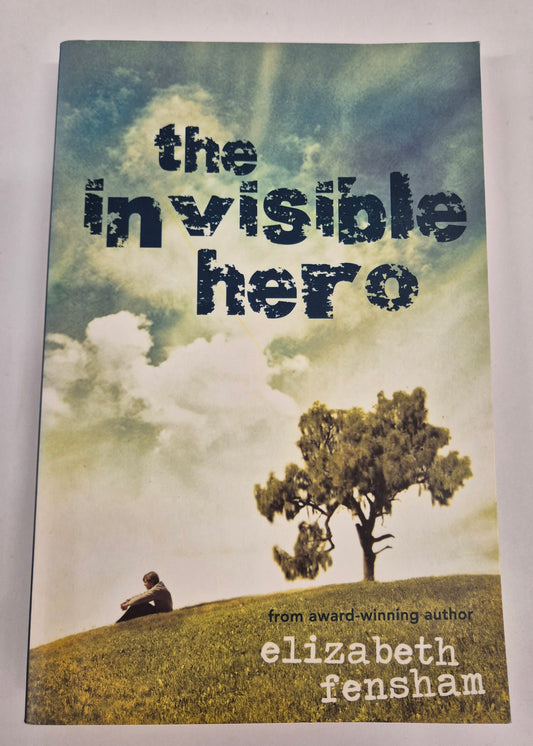 The Invisible Hero by Elizabeth Fensham