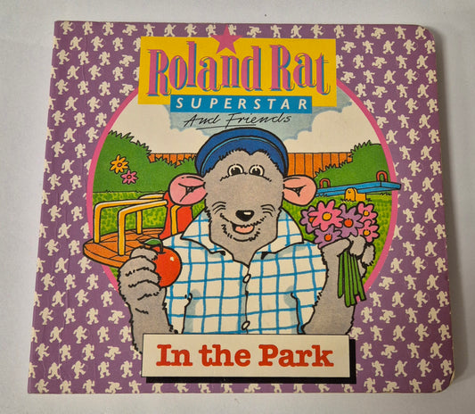 Roland Rat Superstar and Friends: In the Park (Board Book)