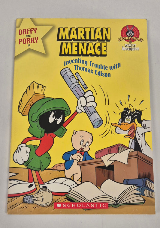 Martian Menace Inventing Trouble with Thomas Edison (Looney Tunes Wacky Adventures) by Tracey West