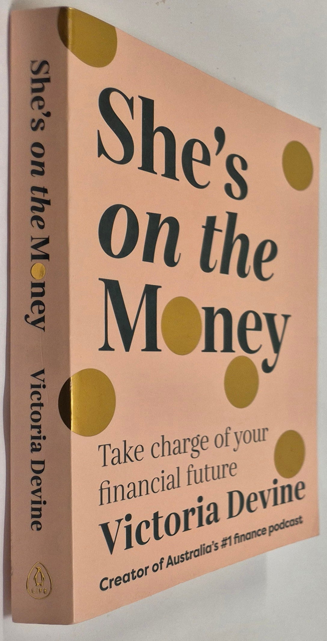 She's on the Money: Take Charge of Your Financial Future (She's on the Money Series) by Victoria Devine