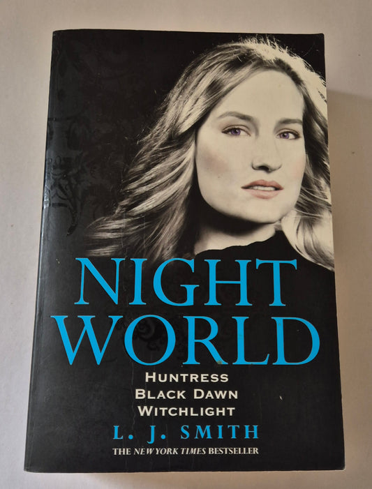 Night World Volume 3: Huntress (#7) + Black Dawn (#8) + Witchlight (#9) by L. J. Smith