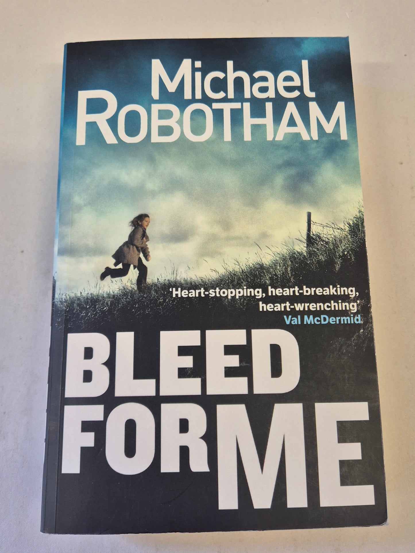 Bleed For Me (Joseph O'Loughlin #4) by Michael Robotham