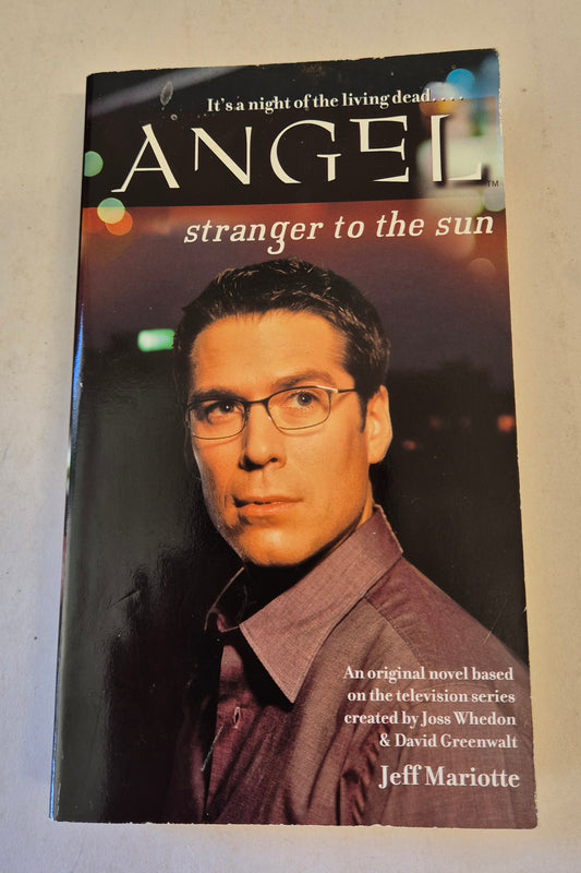 Angel: Stranger to the Sun (Buffyverse Novel #61) by Jeff Mariotte