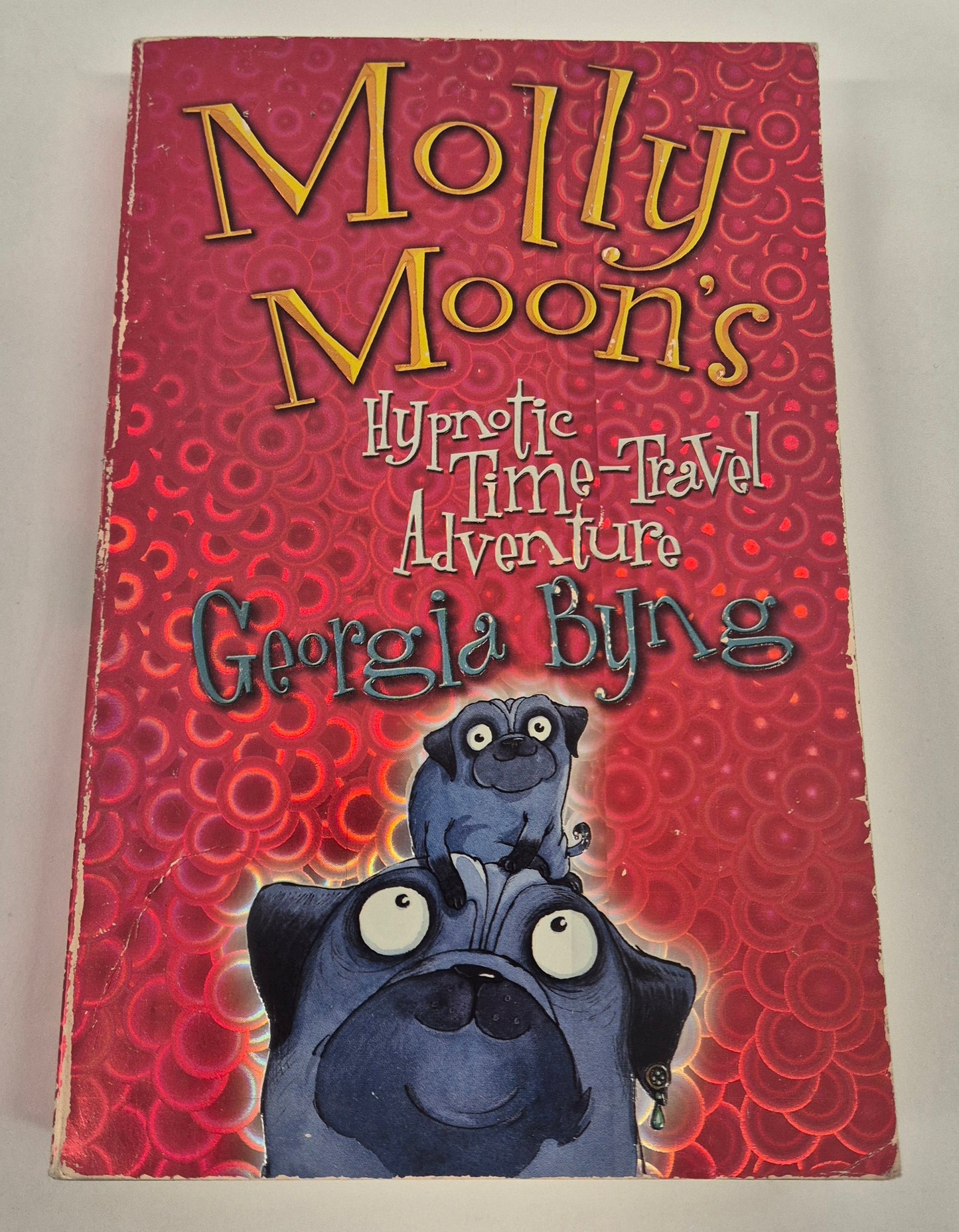 Molly Moon's Hypnotic Time-Travel Adventure (Molly Moon #3) by Georgia Byng