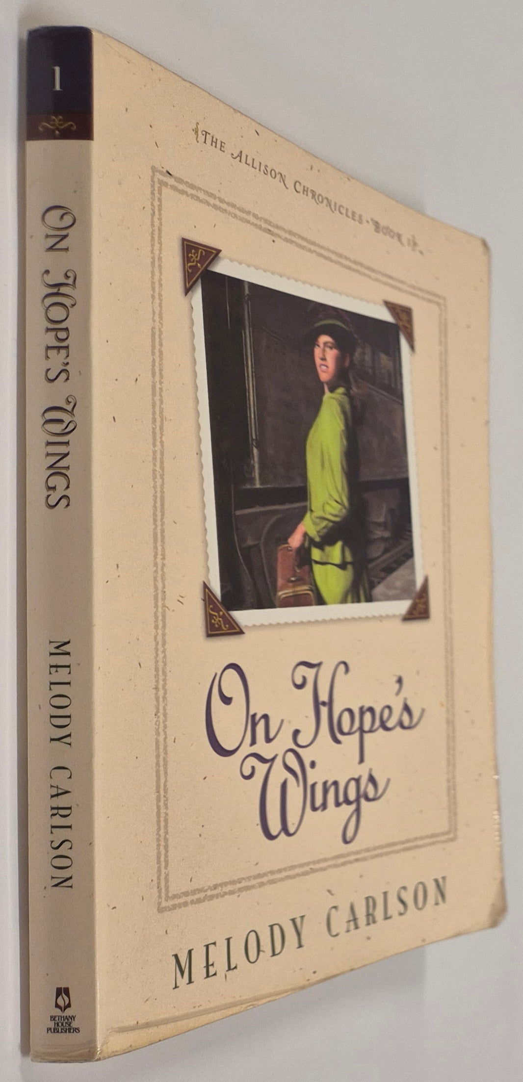 On Hope's Wings (The Allison Chronicles #1) by Melody Carlson