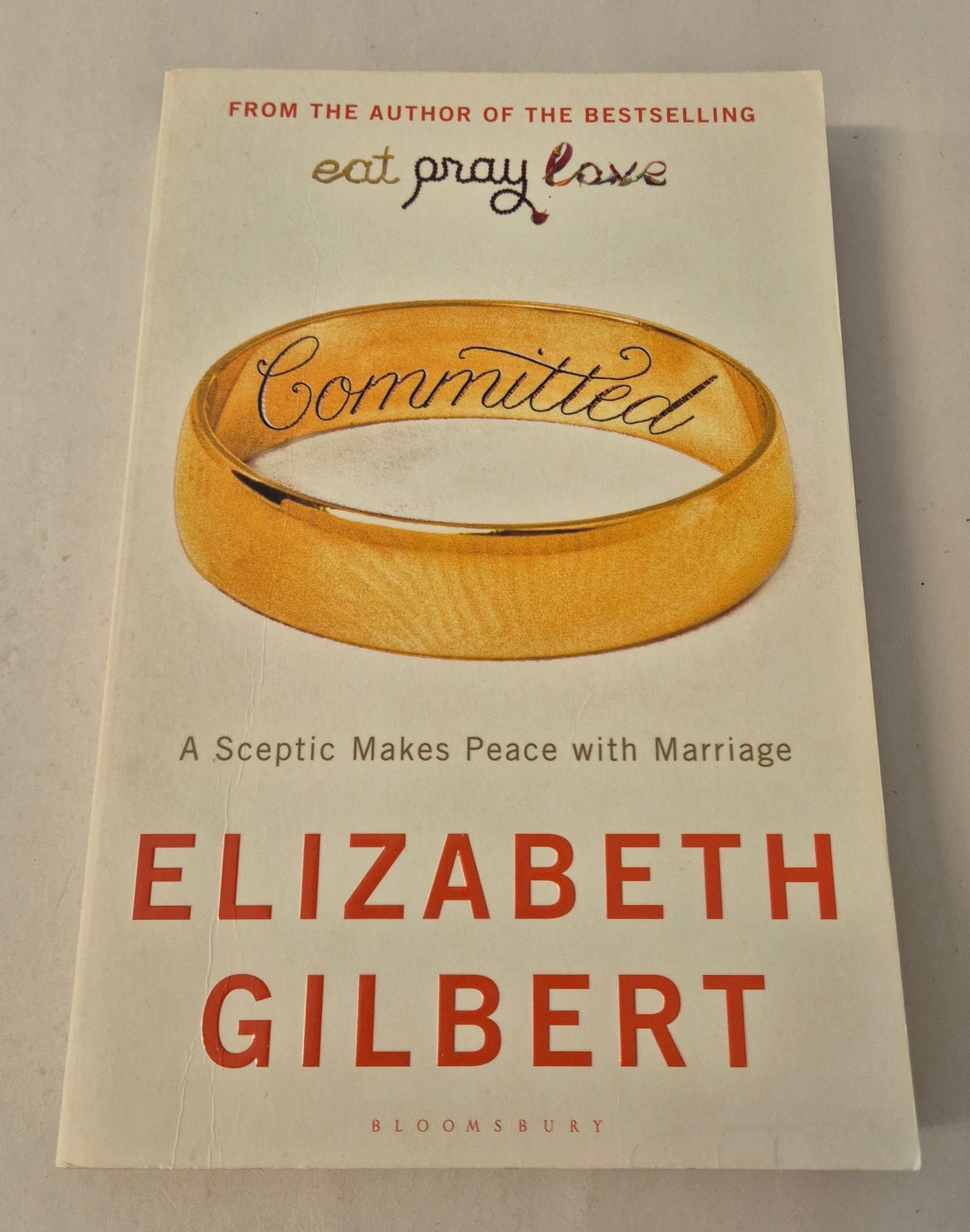 Committed by Elizabeth Gilbert