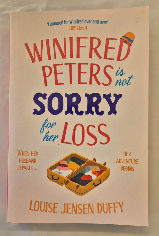 Winifred Peters Is Not Sorry for Her Loss by Louise Jensen Duffy