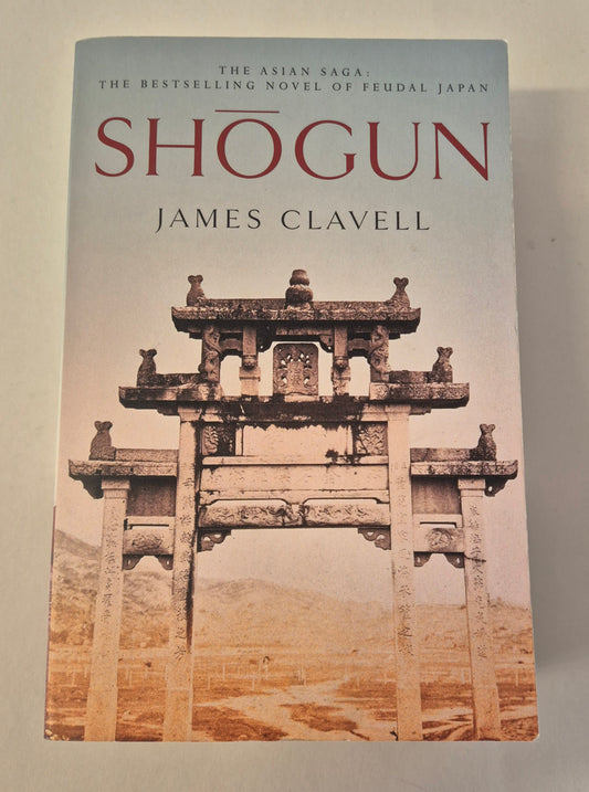 Shogun (Asian Saga: Chronological Order #1) by James Clavell