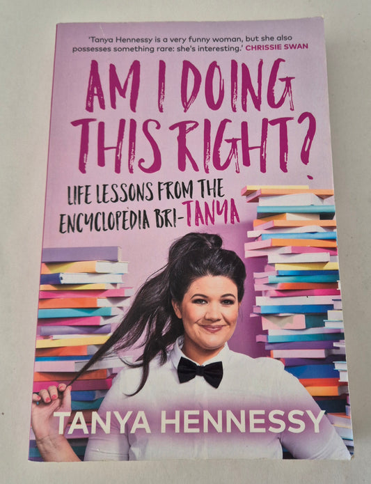 Am I Doing This Right by Tanya Hennessy