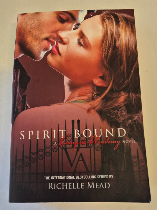 Spirit Bound (Vampire Academy #5) by Richelle Mead