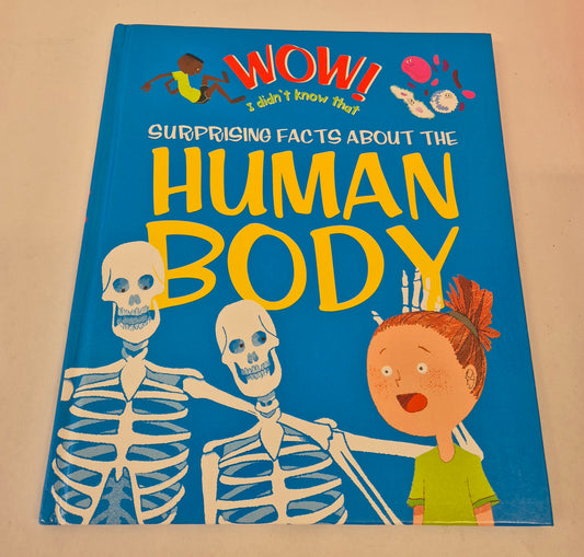 Wow! Surprising Facts about the Human Body by Emma Dods